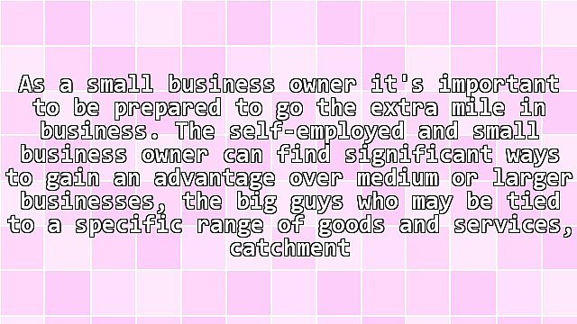 Tips for Going the Extra Mile, Competing With the Big Guys in Business