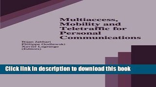 Read Multiaccess, Mobility and Teletraffic for Personal Communications (The Springer International