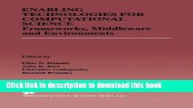 Read Enabling Technologies for Computational Science: Frameworks, Middleware and Environments (The