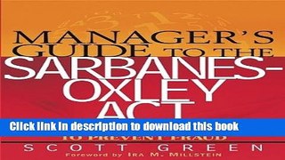Read Manager s Guide to the Sarbanes-Oxley Act: Improving Internal Controls to Prevent Fraud Ebook