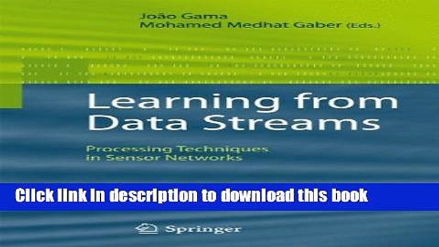 Read Learning from Data Streams: Processing Techniques in Sensor Networks PDF Online