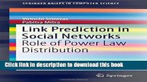 Download Link Prediction in Social Networks: Role of Power Law Distribution (SpringerBriefs in