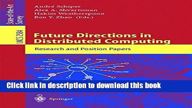 Download Future Directions in Distributed Computing: Research and Position Papers (Lecture Notes