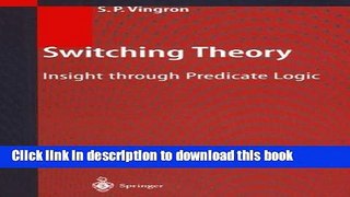 Download Switching Theory: Insight through Predicate Logic  Ebook Online