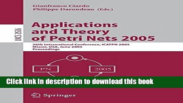 Read Applications and Theory of Petri Nets 2005: 26th International Conference, ICATPN 2005,