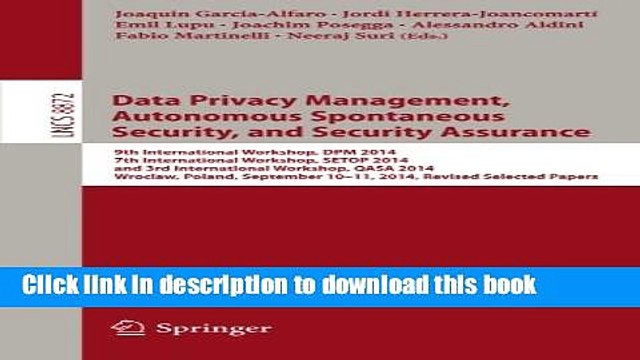 Read Data Privacy Management, Autonomous Spontaneous Security, and Security Assurance: 9th
