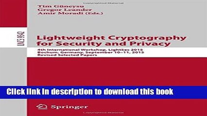 Download Lightweight Cryptography for Security and Privacy: 4th International Workshop, LightSec