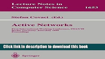 Read Active Networks: First International Working Conference, IWAN 99, Berlin, Germany, June