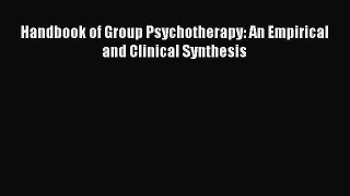 Download Handbook of Group Psychotherapy: An Empirical and Clinical Synthesis PDF Online