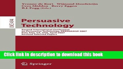 Read Persuasive Technology: Second International Conference on Persuasive Technology, PERSUASIVE