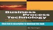 Read Business Process Technology: A Unified View on Business Processes, Workflows and Enterprise