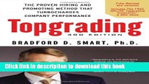 Download Topgrading, 3rd Edition: The Proven Hiring and Promoting Method That Turbocharges Company