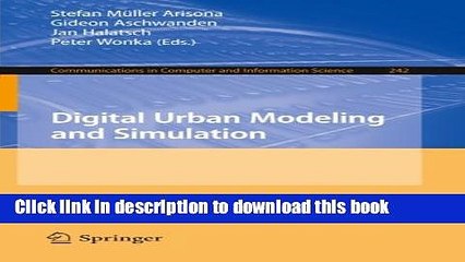 Read Digital Urban Modeling and Simulation (Communications in Computer and Information Science)