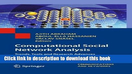 Read Computational Social Network Analysis: Trends, Tools and Research Advances (Computer