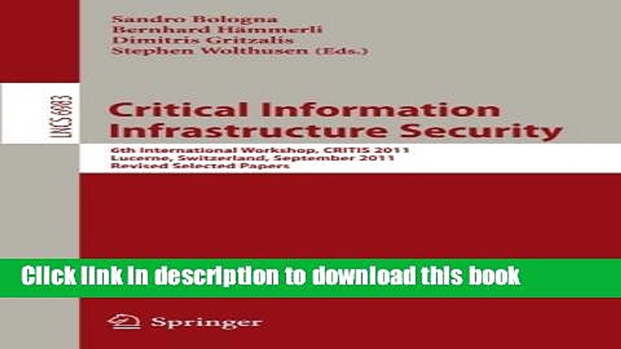Download Critical Information Infrastructure Security: 6th International Workshop, CRITIS 2011,