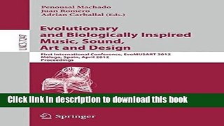 Read Evolutionary and Biologically Inspired Music, Sound, Art and Design: First International