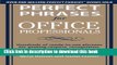 Read Perfect Phrases for Office Professionals: Hundreds of ready-to-use phrases for getting