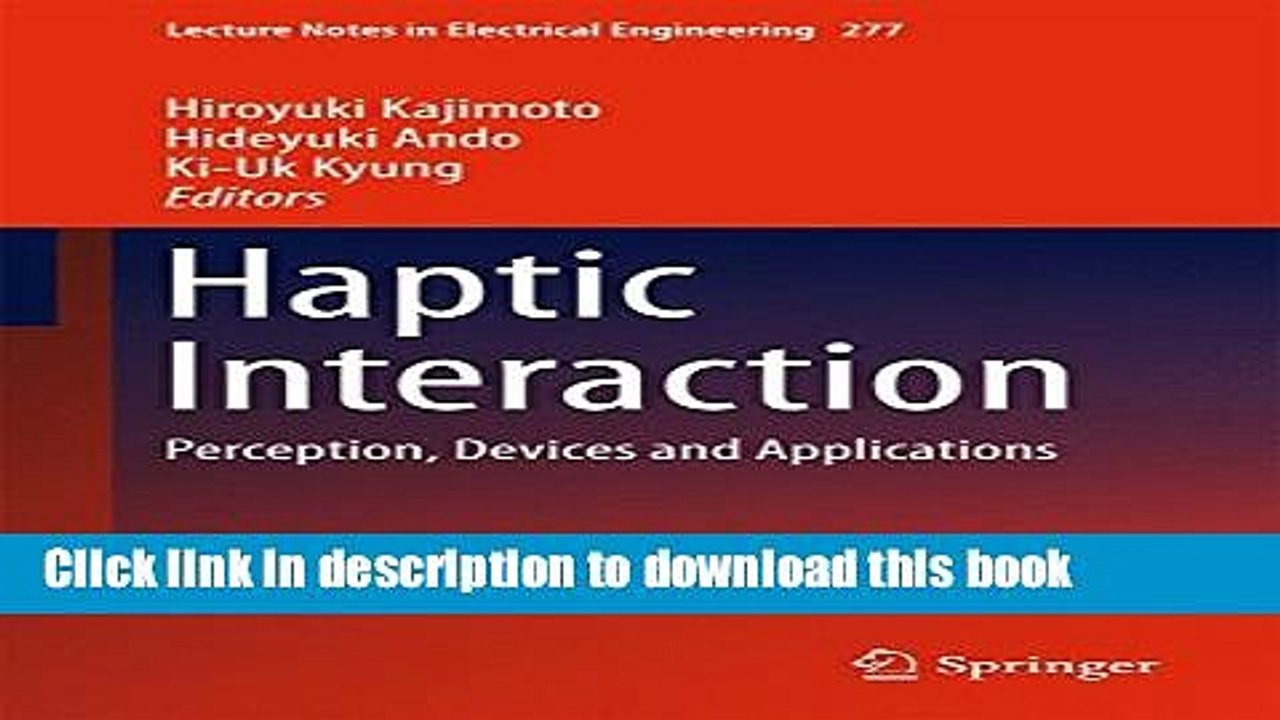 Read Haptic Interaction: Perception, Devices and Applications (Lecture Notes in Electrical