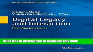 Download Digital Legacy and Interaction: Post-Mortem Issues (Human-Computer Interaction Series)