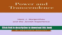 Read Power and Transcendence: Hans J. Morgenthau and the Jewish Experience  PDF Free