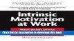 Download Intrinsic Motivation at Work: What Really Drives Employee Engagement PDF Online