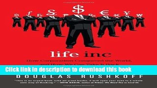 Read Life Inc: How Corporatism Conquered the World, and How We Can Take It Back Ebook Free