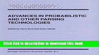 Read Advances in Probabilistic and Other Parsing Technologies (Text, Speech and Language
