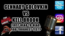 GENNADY GOLOVKIN VS KELL BROOK!!! FIRST HEAD TO HEAD! GGG TOUGHEST TEST