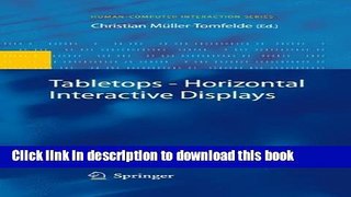 Read Tabletops - Horizontal Interactive Displays (Human-Computer Interaction Series) PDF Online