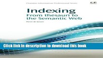 Download Indexing: From Thesauri to the Semantic Web (Chandos Information Professional Series) PDF