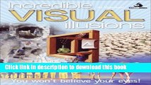 [PDF] Incredible Visual Illusions: You Won t Believe Your Eyes! Download Full Ebook