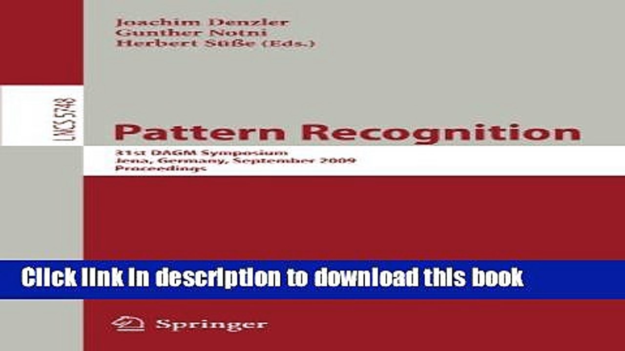 Read Pattern Recognition: 31st DAGM Symposium, Jena, Germany, September 9-11, 2009, Proceedings
