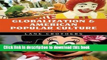 Download Globalization and American Popular Culture  PDF Online