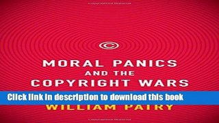 Read Moral Panics and the Copyright Wars Ebook Free