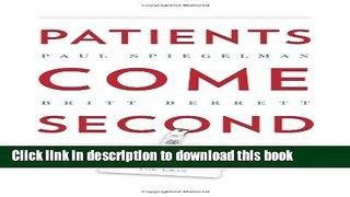 Read Patients Come Second: Leading Change by Changing the Way You Lead PDF Free