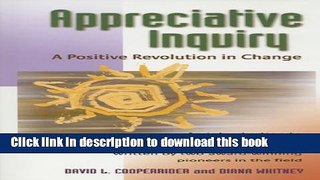 Read Appreciative Inquiry: A Positive Revolution in Change Ebook Free