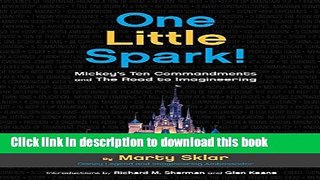 Read One Little Spark!: Mickey s Ten Commandments and The Road to Imagineering Ebook Free