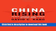 Read China Rising: Peace, Power, and Order in East Asia (Contemporary Asia in the World)  Ebook