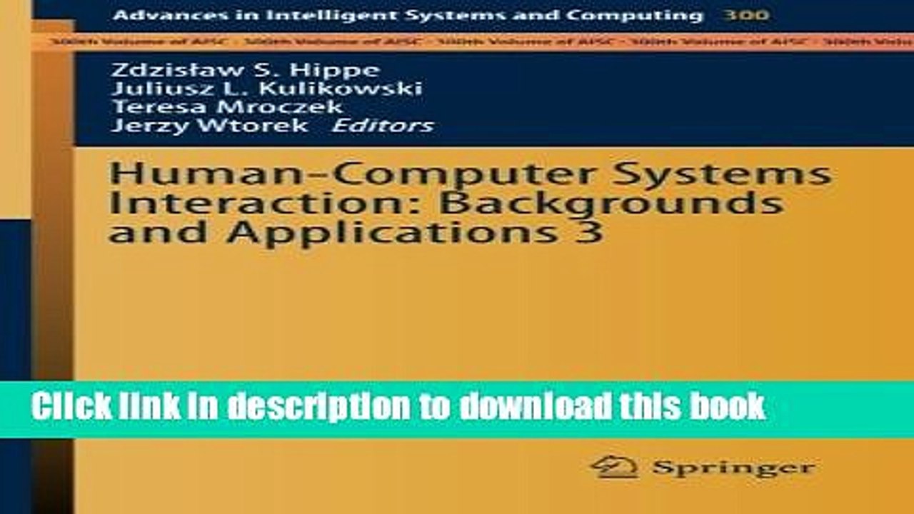 Read Human-Computer Systems Interaction: Backgrounds and Applications 3 (Advances in Intelligent