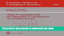 Download The Complexity of Simple Computer Architectures (Lecture Notes in Computer Science)