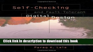 Read Self-Checking and Fault-Tolerant Digital Design (The Morgan Kaufmann Series in Computer