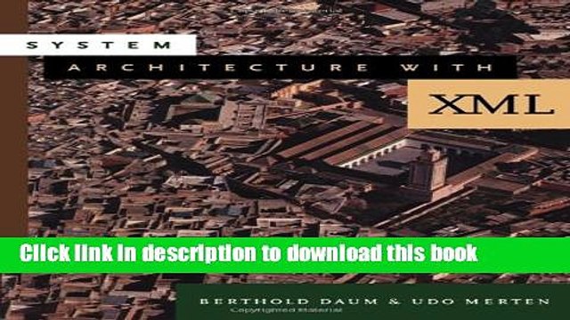 Read System Architecture with XML (The Morgan Kaufmann Series in Software Engineering and