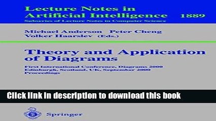 Read Theory and Application of Diagrams: First International Conference, Diagrams 2000, Edinburgh,