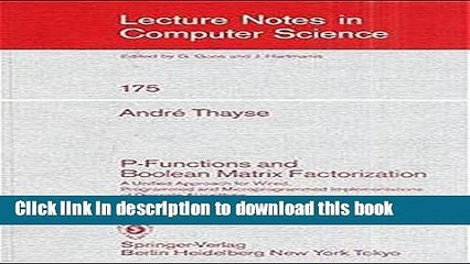 Read P-Functions and Boolean Matrix Factorization: A Unified Approach for Wired, Programmed and