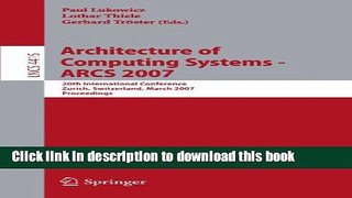 Read Architecture of Computing Systems - ARCS 2007: 20th International Conference, Zurich,