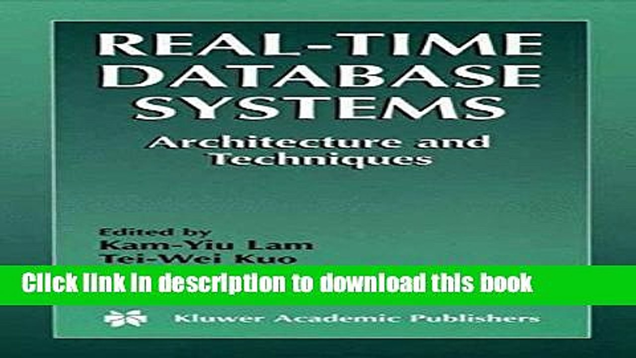 Read Real-Time Database Systems: Architecture and Techniques (The Springer International Series in
