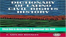 Download Dictionary of Latino Civil Rights History (Hispanic Civil Rights)  PDF Online