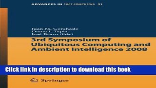 Read 3rd Symposium of Ubiquitous Computing and Ambient Intelligence 2008 (Advances in Intelligent