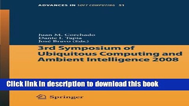 Read 3rd Symposium of Ubiquitous Computing and Ambient Intelligence 2008 (Advances in Intelligent