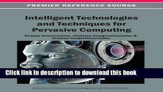 Read Intelligent Technologies and Techniques for Pervasive Computing (Advances in Computational
